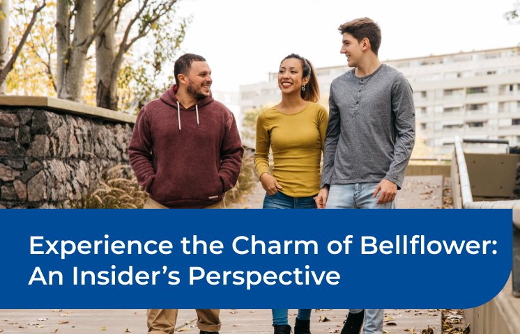 Experience the Charm of Bellflower: An Insider’s Perspective